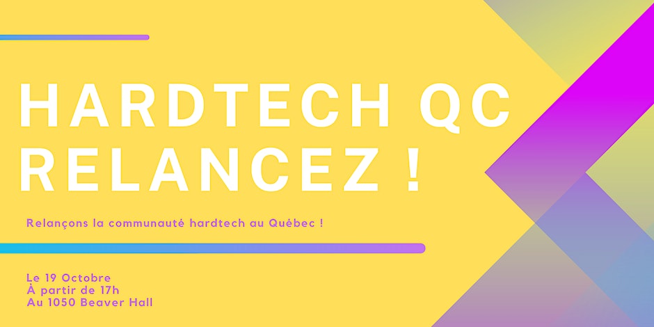 relance communauté hardtech Relance de la communauté hardtech au Québec